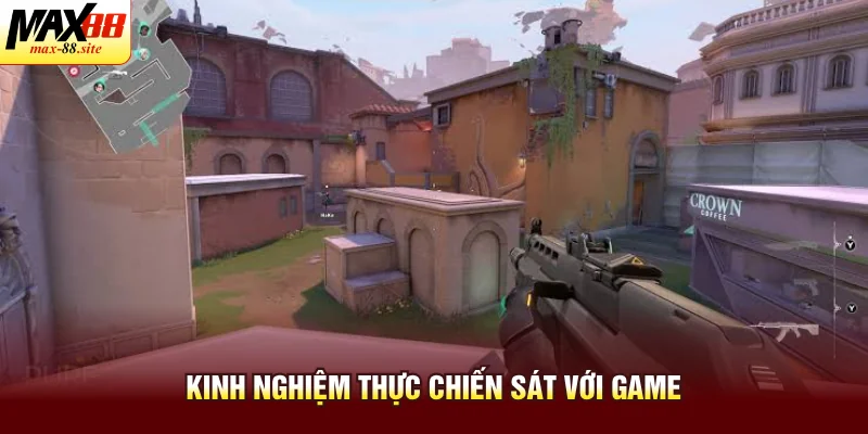 Kinh nghiệm thực chiến sát với game