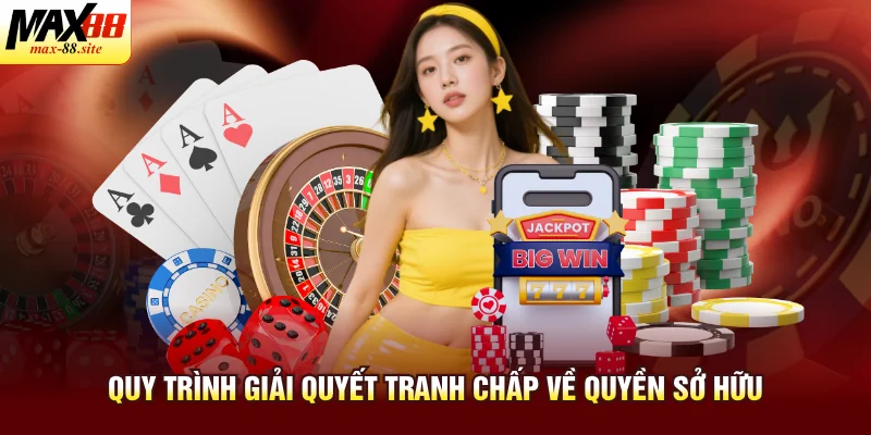 Quy trình giải quyết tranh chấp về quyền sở hữu